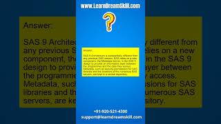 SAS Interview Question : 114. What differences did you see between SAS Versions 6-8 and 9?