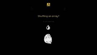 Part 4 - Shuffling an array in 1 line of JS code