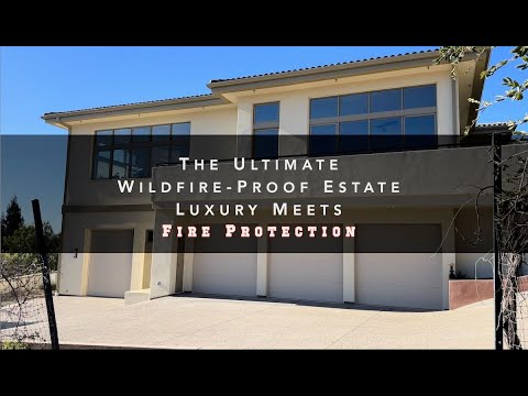 The Ultimate Wildfire Prepared Home Must Have Fire Protection