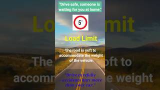 Road Sefty Frist Symbol Signals Information  Awareness  Traffic Rules Law Safe Driving  Load  Limit