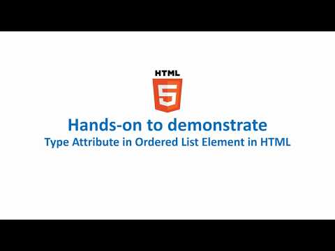 Hands-on to demonstrate Type Attribute in Ordered List Element
