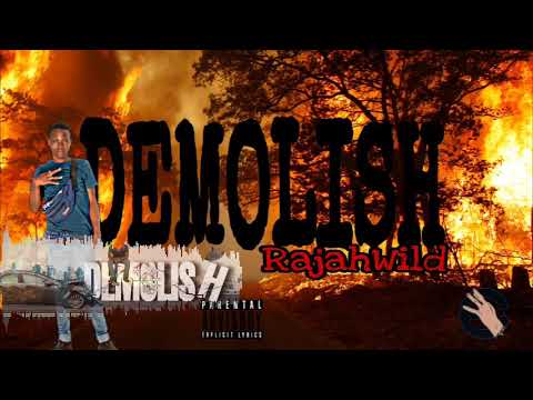 RajahWild - Demolish (Official Audio)