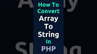 How To Convert Array To String In PHP #shorts #tutorial #webdevelopment #howto PHP implode Function