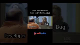 This is how developers react on production issues
