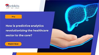 Importance of Predictive Analytics in the Healthcare Industry - Anblicks Inc.