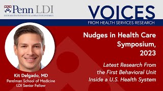 Penn Medicine 2023 Nudge Unit Symposium