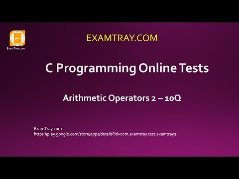 07. C Programming Arithmetic Operators Online Test 2 [ Interview Questions ]