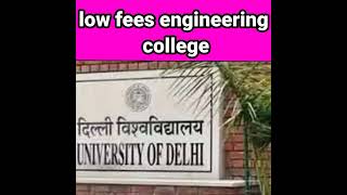 low fees engineering college at low precentile #delhiuniversity