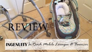 REVIEW: Ingenuity InReach Mobile Lounger & Bouncer (Baby Product Review) 2017