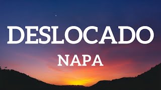 NAPA - Deslocado (Lyrics)