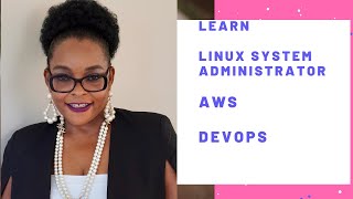 Exciting New Career, Linux System Administrator, AWS and DevOps, Lady Kate Got Your Back.