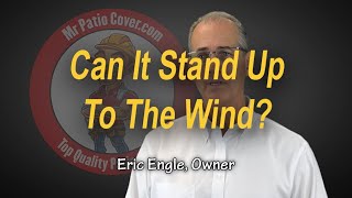 Mr. Patio Cover - Can It Stand Up To The Wind?