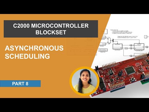 Learn how Asynchronous Scheduling Works in C2000 MCUs | C2000 Microcontroller Blockset, Part 8