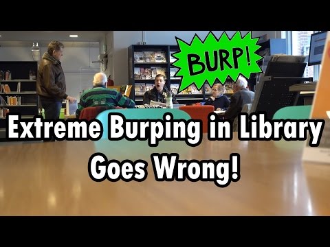 Extreme Burping In The Library Goes Wrong !