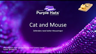 AttackIQ Purple Hats Defenders: Cat and Mouse - Defenders Need Better Mousetraps