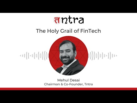The Holy Grail of FinTech - Podcast Full Episode 2 - The Tntra Podcast