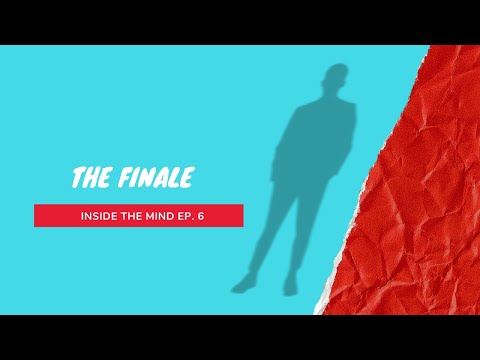 Inside The Mind Finale - The Man