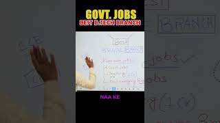BTech/BE Best Branch for Govt Jobs #india #shorts #govtjobs #btech