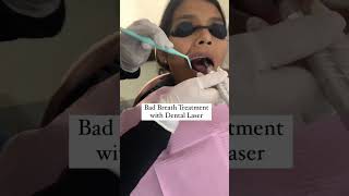 Bad breath treatment #badbreath #laser #dentist #shorts