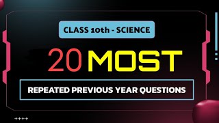 Class 10 science 20 most repeated pyq 2024-25#boardexam