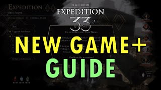 Clair Obscur: Expedition 33 – New Game Plus Guide (+ Commentary) | What Carries Over