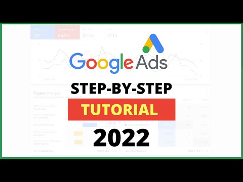 Google Ads (AdWords) Step-by-Step Guide 2022