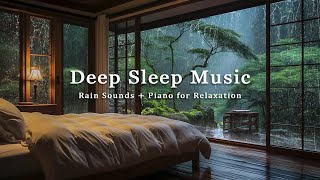 Relaxing Sleep Music with Rain Sounds - Healing Music, Stop Overthinking & Stress Relief, Deep Sleep