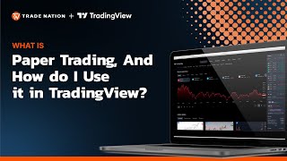 What is Paper Trading and How do I Use it in TradingView?