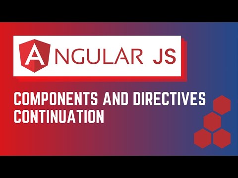 Components and Directives Continuation