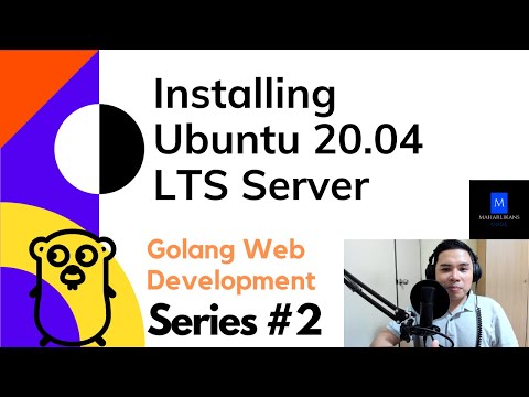 Installing Ubuntu 20.04 LTS Server - Golang Web Development
