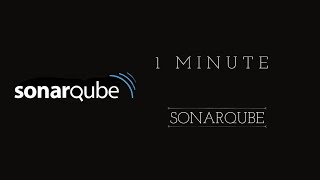 SonarQube in One Minute: Elevate Your Code Quality!