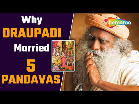 Why Draupadi Married 5 Pandavas | Sadhguru