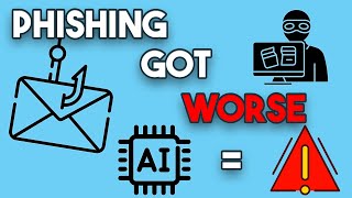 Why Is Phishing More Dangerous Now Than Ever? (hint: AI)