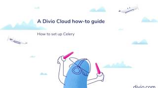 How to set up Celery on Divio Cloud