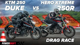 Hero Xtreme 250R vs KTM 250 Duke | Close Call | Drag Race | PowerDrift