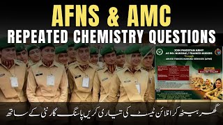 AFNS & AMC Most Repeated  Chemistry Questions | AFNS  Test Preparation 2024 | AFNS 2024 Registration