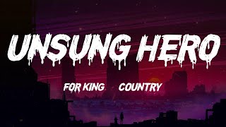for KING & COUNTRY - Unsung Hero (Lyrics)