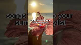 summer songs for your playlist✨🌊#viralvideo #fypシ゚viral #music #summer #blowup #fyp #tiktok #2025