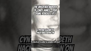 The Unsolved Murder of Cindy James - True Crime Podcast!