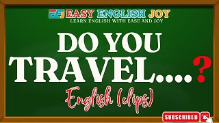 Do you travel...? | English Clips
