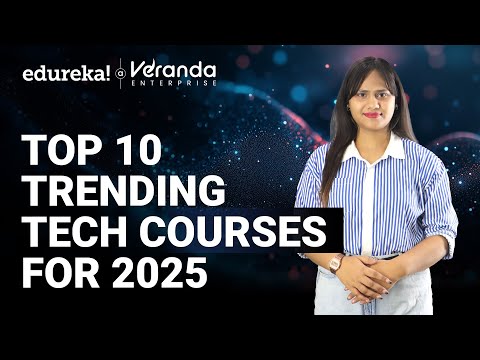 Top 10 Tech Courses to Learn in 2025 |  Most In-Demand Tech Skills (Get Certified & Hired) | Edureka