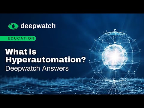 What is Hyperautomation? | Deepwatch