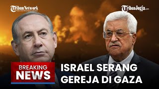 🔴BREAKING NEWS: Israel Serang Gereja Ortodoks di Gaza yang Tampung Pengungsi
