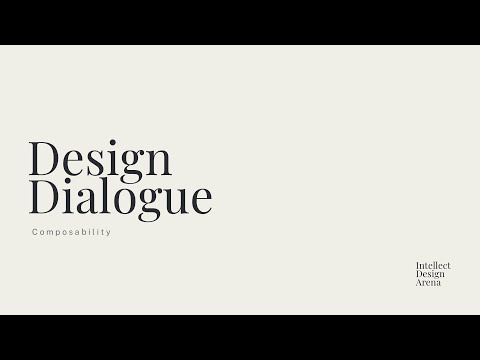 Design Dialogue: 'New Digital' to Transform Enterprise - Composability