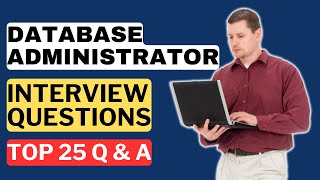 Database Administrator Interview Questions and Answers for 2025