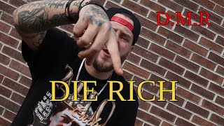 D:M:R - "DIE RICH" #dierich #rich  #trending #D:M:R