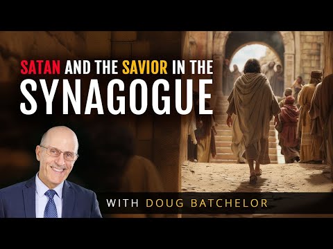 Satan and the Savior in the Synagogue | Doug Batchelor (Amazing Facts)