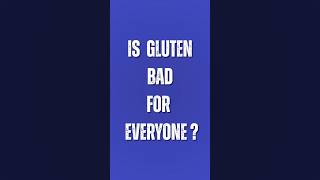 Is Gluten Bad For EveryOne #glutenfree #healthtips #health