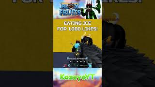 EATING ICE FRUIT FOR LIKES | Blox Fruits #Kazeyo #KazeyoYT #BloxFruits #ROBLOX