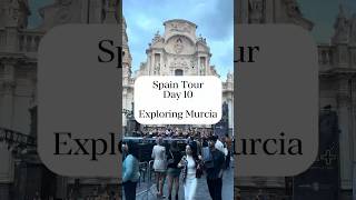 Exploring Murcia a vibrant, underrated gem in southeastern Spain #costablanca